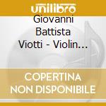 Giovanni Battista Viotti - Violin Concertos 19 & 22 cd