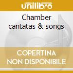Chamber cantatas & songs cd musicale di Eisler