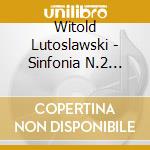 Witold Lutoslawski - Sinfonia N.2 (1967) cd