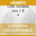 Cello sonatas nos 1 8 4 cd