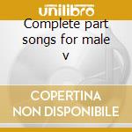 Complete part songs for male v cd