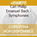 Carl Phillip Emanuel Bach - Symphonies cd musicale di C.ph.e. Bach