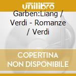 Garben:Liang / Verdi - Romanze / Verdi cd