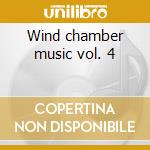 Wind chamber music vol. 4 cd