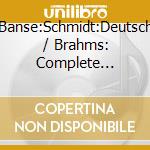 Banse:Schmidt:Deutsch / Brahms: Complete Lieder Editio / Brahms cd