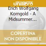 Erich Wolfgang Korngold - A Midsummer Night's Dream cd