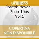 Joseph Haydn - Piano Trios Vol.1 cd musicale di Haydn franz joseph