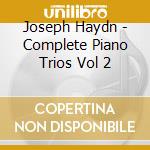 Joseph Haydn - Complete Piano Trios Vol 2 cd musicale di Joseph Haydn