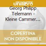Georg Philipp Telemann - Kleine Cammer Music cd