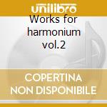 Works for harmonium vol.2 cd musicale di Karg elert sigfrid