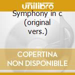 Symphony in c (original vers.) cd