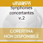Synphonies concertantes v.2 cd