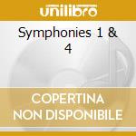 Symphonies 1 & 4 cd