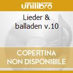 Lieder & balladen v.10 cd