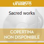 Sacred works cd