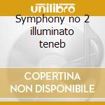 Symphony no 2 illuminato teneb cd musicale di Gloria Coates