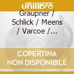 Graupner / Schlick / Meens / Varcoe / Max - Two Overtures / Cantata cd musicale di Christoph Graupner