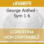 George Antheil - Sym 1 6 cd