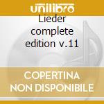 Lieder complete edition v.11 cd musicale di Carl Loewe