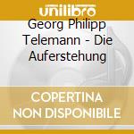Georg Philipp Telemann - Die Auferstehung cd