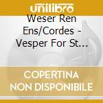 Weser Ren Ens/Cordes - Vesper For St Michael Day cd musicale di Hieronymus Praetorius