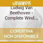 Ludwig Van Beethoven - Complete Wind Chamber Music Vol. 1 - 4 (4 Cd) cd