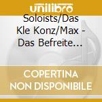 Soloists/Das Kle Konz/Max - Das Befreite Israel cd