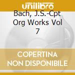 Bach, J.S.-Cpt Org Works Vol 7 cd