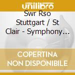 Swr Rso Stuttgart / St Clair - Symphony No.1 & 7 cd musicale di Swr Rso Stuttgart/St Clair