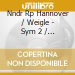 Nndr Rp Hannover / Weigle - Sym 2 / Serenade cd