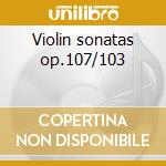 Violin sonatas op.107/103 cd musicale di Reger