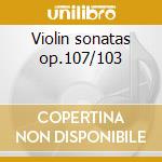 Violin sonatas op.107/103 cd