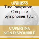 Ture Rangstrom - Complete Symphonies (3 Cd) cd