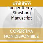 Ludger Remy - Strasburg Manuscript cd musicale di Froberger
