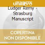 Ludger Remy - Strasburg Manuscript cd