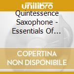 Quintessence Saxophone - Essentials Of Jazz cd
