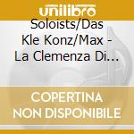 Soloists/Das Kle Konz/Max - La Clemenza Di Scipione cd musicale