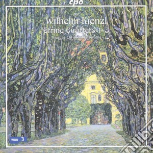 Wilhelm Kienzl - String Quartets 1-3 cd musicale di Thomas Christian Ens