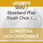 Wetz / Rheinland-Pfalz Youth Choir / Albert - Symphony 3 cd