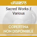 Sacred Works / Various cd