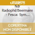 Ndr Radiophil/Beermann - Fesca: Sym 2 & 3 cd