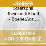 Staatsphil Rheinland/Albert - Boehe:Ans Odysseus Fahrten cd musicale di Staatsphil Rheinland/Albert