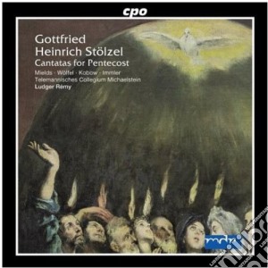 Gottfried Heinrich Stolzel - Cantatas For Pentecost cd musicale di Stolzel / Mields / Wolfel / Immler / Remy