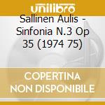 Sallinen Aulis - Sinfonia N.3 Op 35 (1974 75) cd