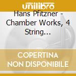 Hans Pfitzner - Chamber Works, 4 String Quartets, 2 Piano Trios (4 Cd) cd