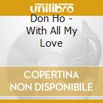 Don Ho - With All My Love cd