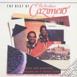 Bros Cazimero - Best Of 1 cd musicale di Bros Cazimero