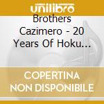 Brothers Cazimero - 20 Years Of Hoku Award Winning cd