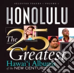 Honolulu - The 25 Greatest Hawaii Albums Of The New Century cd