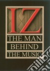 (Music Dvd) IZ - The Man Behind The Music cd